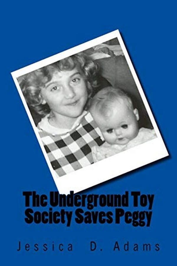 The Underground Toy Society Saves Peggy-..