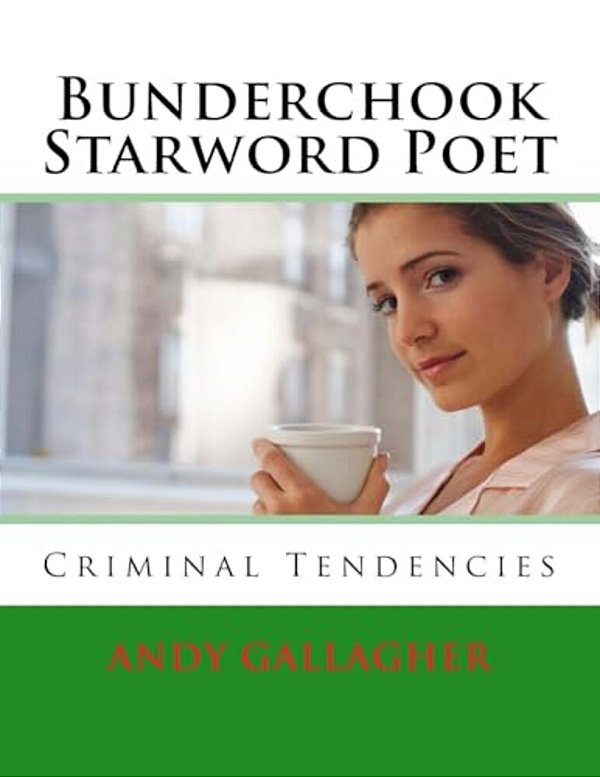 Bunderchook Starword Poet: Criminal Tendencies-..