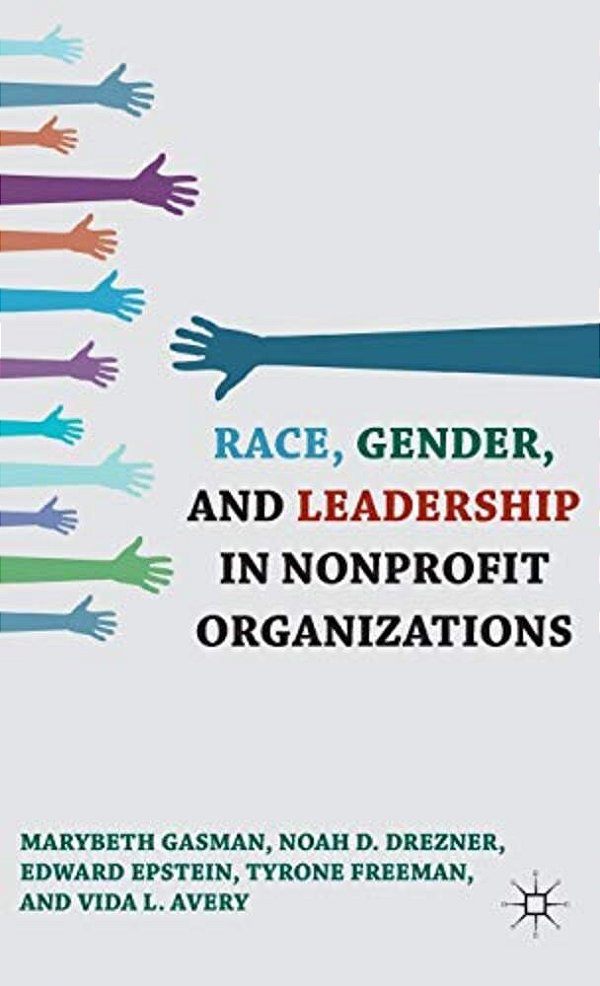 Race, Gender, And Leadership In Nonprofit Organizations-..