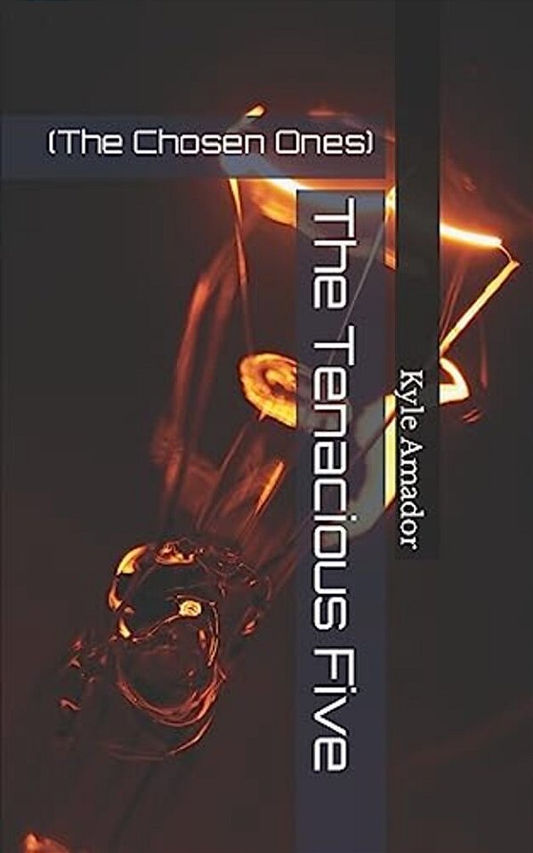 The Tenacious Five: (The Chosen Ones)-..