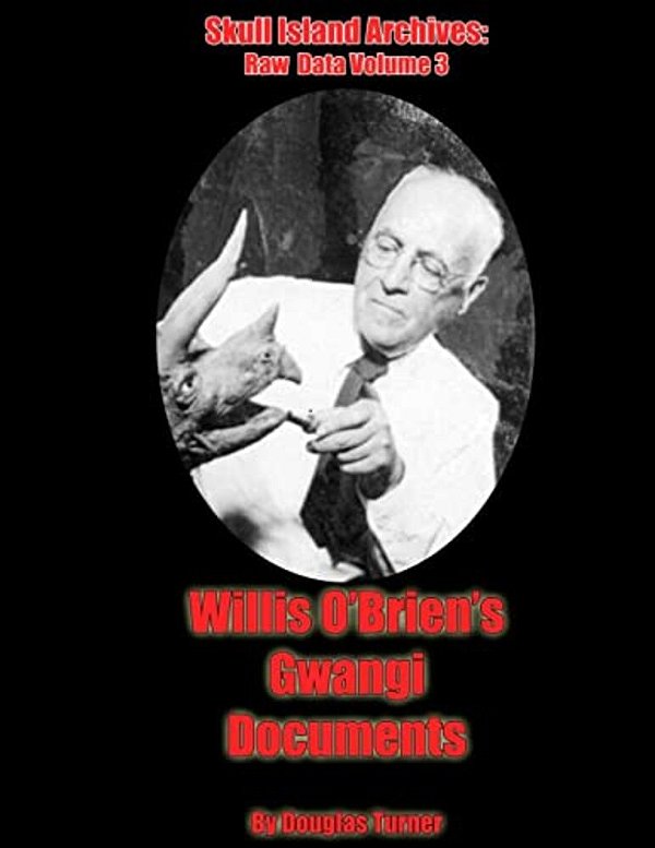 Willis O'Brien's Gwangi: Documents-..