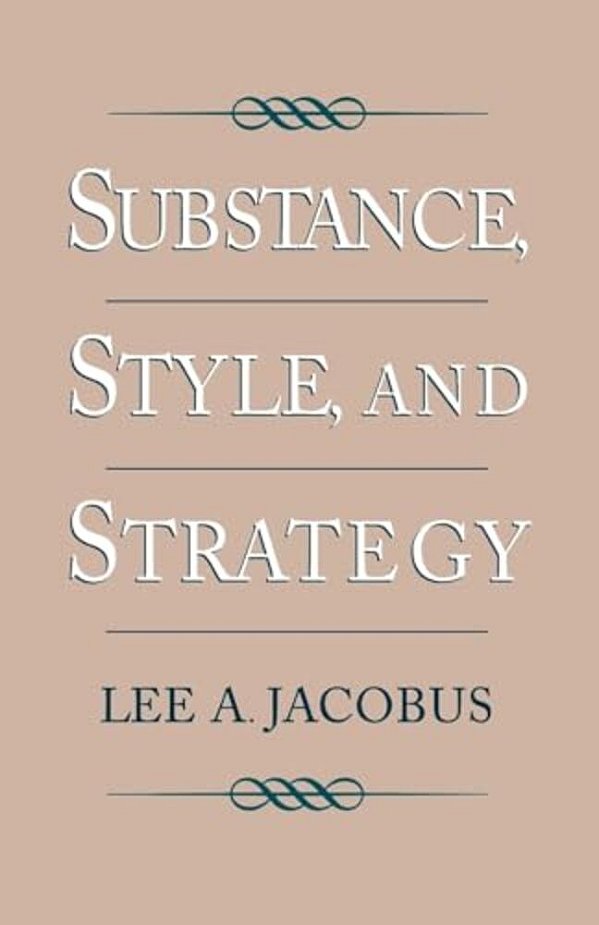 Substance, Style, And Strategy-..
