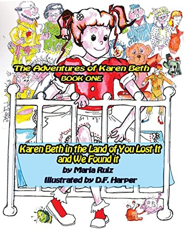 Karen Beth In The Land Of You Lost It And We Found It: The Land Of You Lost It And We Found It-..