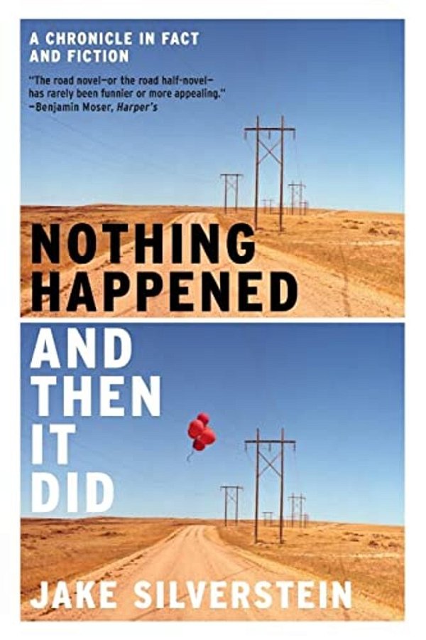 Nothing Happened And Then It Did: A Chronicle In Fact And Fiction-..