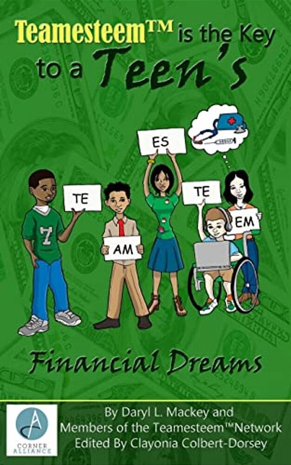 Teamesteem(tm)is The Key To A Teen's F I N A N C I A L D R E A Ms-..