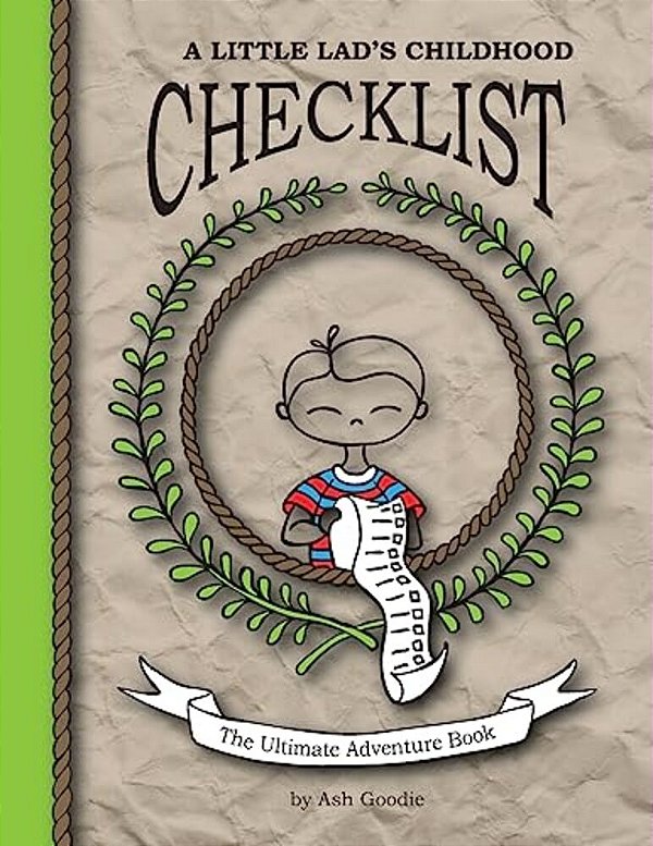 A Little Lad's Childhood Checklist: The Ultimate Adventure Book-..