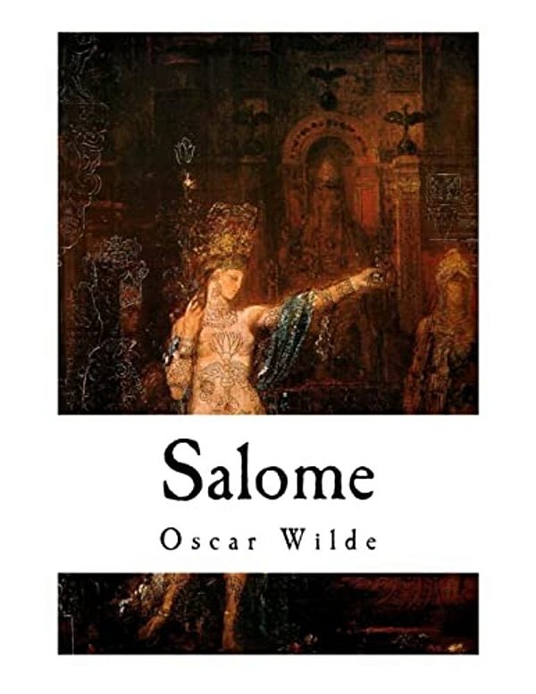 Salome: A Tragedy In One Act-..