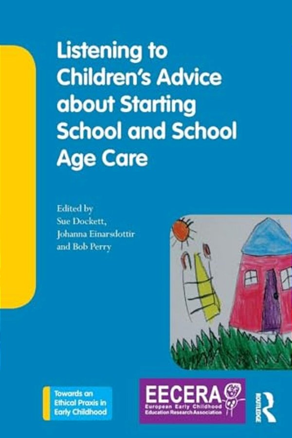 Listening To Children's Advice About Starting School And School Age Care-..