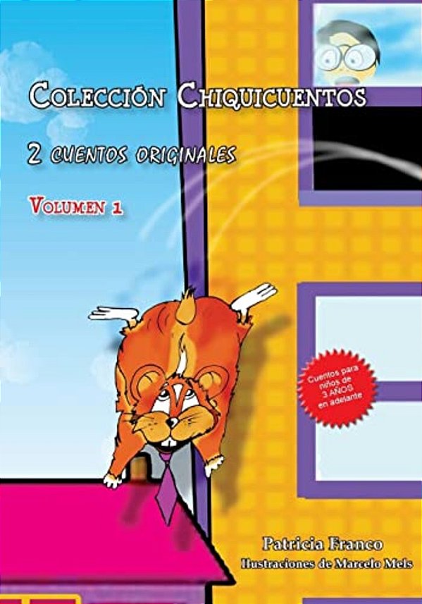 Colección Chiquicuentos Volumen 1: El Hámster Volador Y La Vaquita Paquita-..
