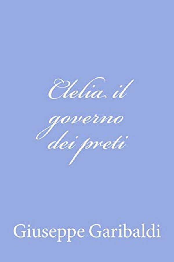Clelia Il Governo Dei Preti-..