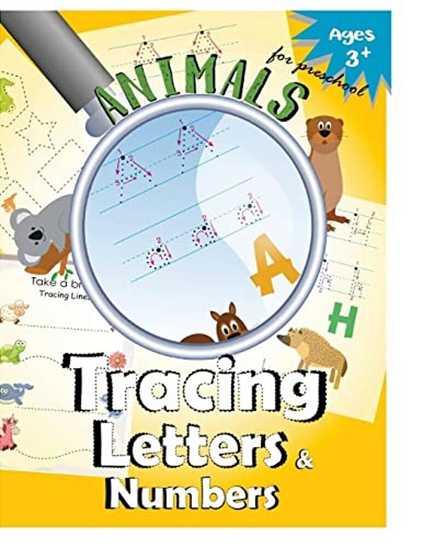 Animals Tracing Letters And Numbers: Handwriting Practice Workbook For Preschool-..