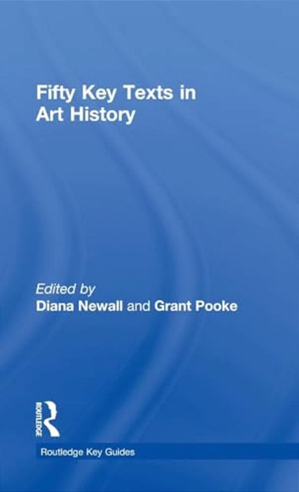 Fifty Key Texts In Art History-..