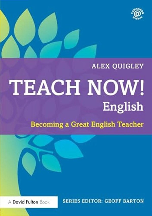 Teach Now! English: Becoming A Great English Teacher-..