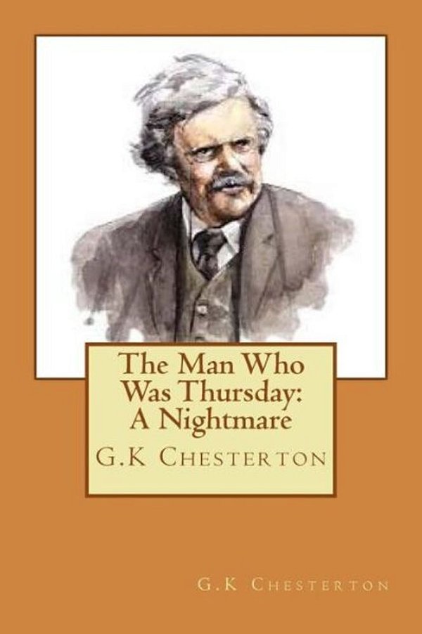 The Man Who Was Thursday: A Nightmare-..