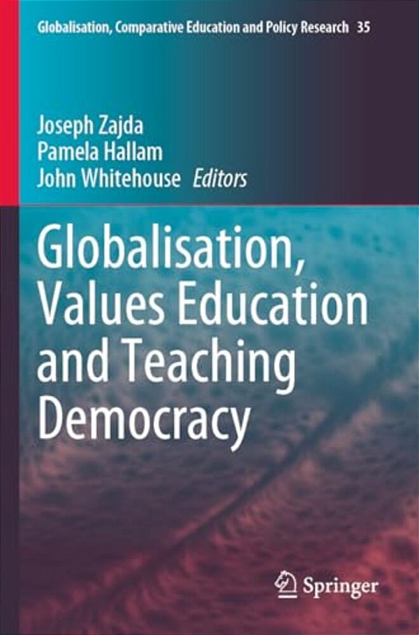 Globalisation, Values Education And Teaching Democracy-..