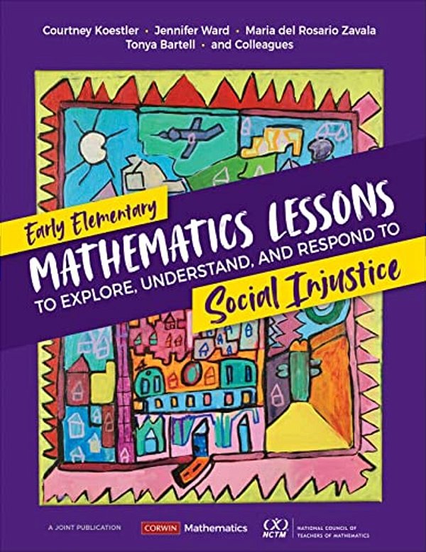Early Elementary Mathematics Lessons To Explore, Understand, And Respond To Social Injustice-..