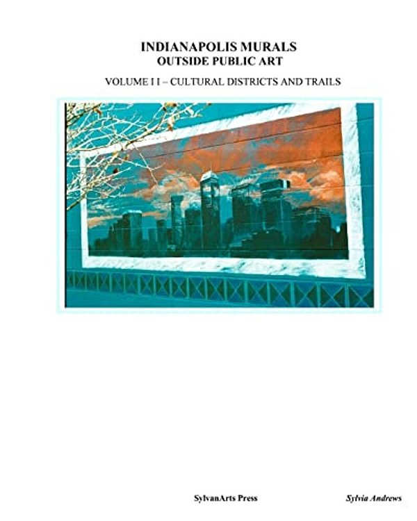 Indianapolis Murals, Outside Public Art: Cultural Districts And Trails-..