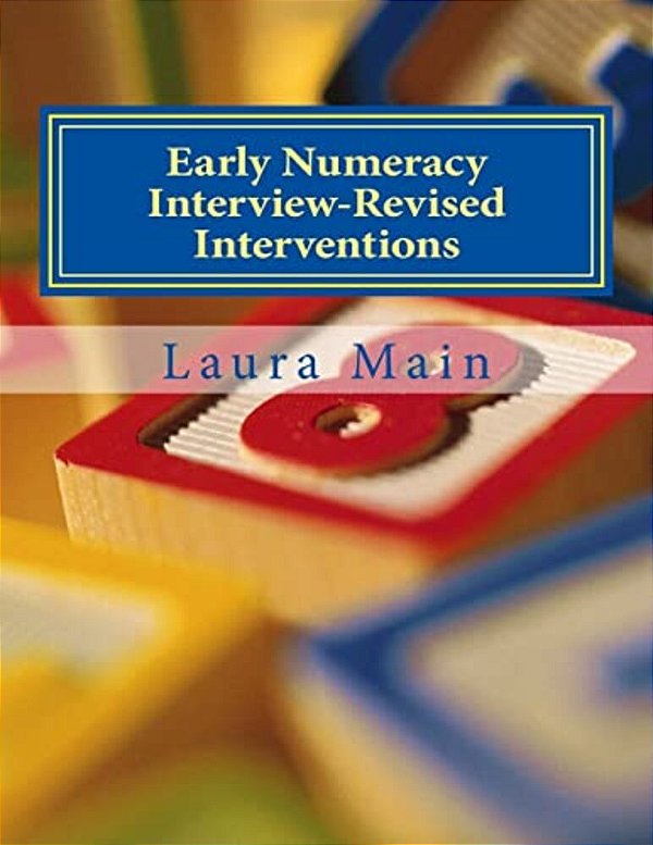 Early Numeracy Interview-Revised Interventions: Activities To Support The Achievement Of Benchmarks-..