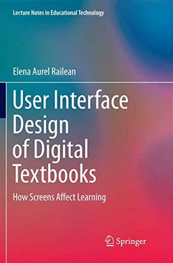 User Interface Design Of Digital Textbooks: How Screens Affect Learning-..
