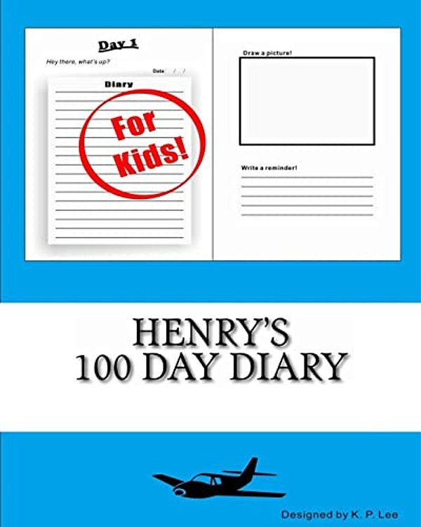 Henry's 100 Day Diary-..