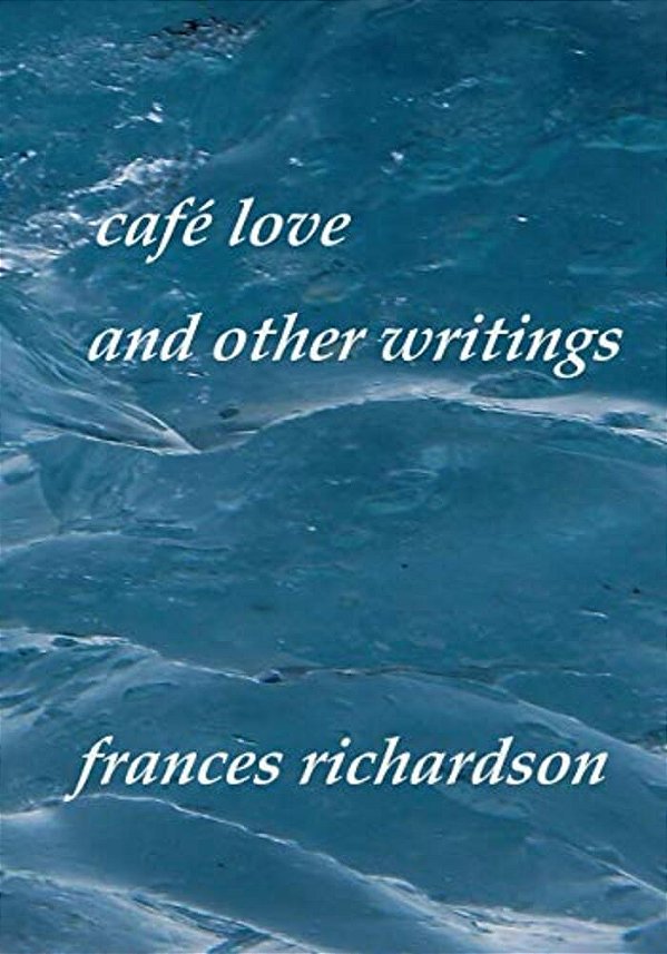 Café Love And Other Writings-..