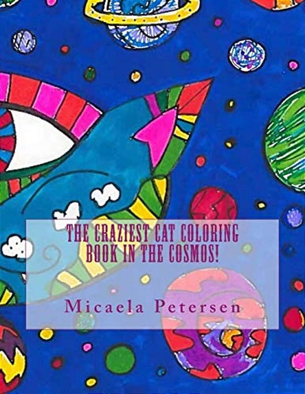 The Craziest Cat Coloring Book In The Cosmos-..