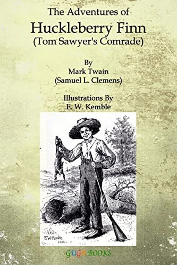 The Adventures Of Huckleberry Finn: Tom Sawyer's Comrade-..