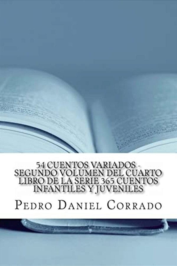 54 Cuentos Variados - Segundo Volumen: 365 Cuentos Infantiles Y Juveniles-..