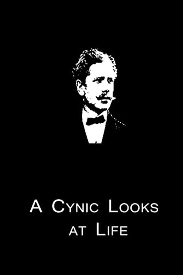 A Cynic Looks At Life-..