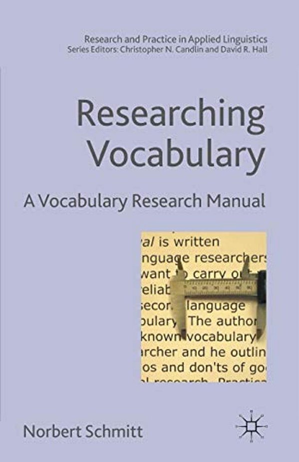 Researching Vocabulary: A Vocabulary Research Manual-..