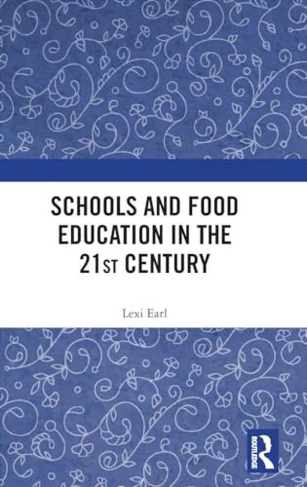 Schools And Food Education In The 21St Century-..