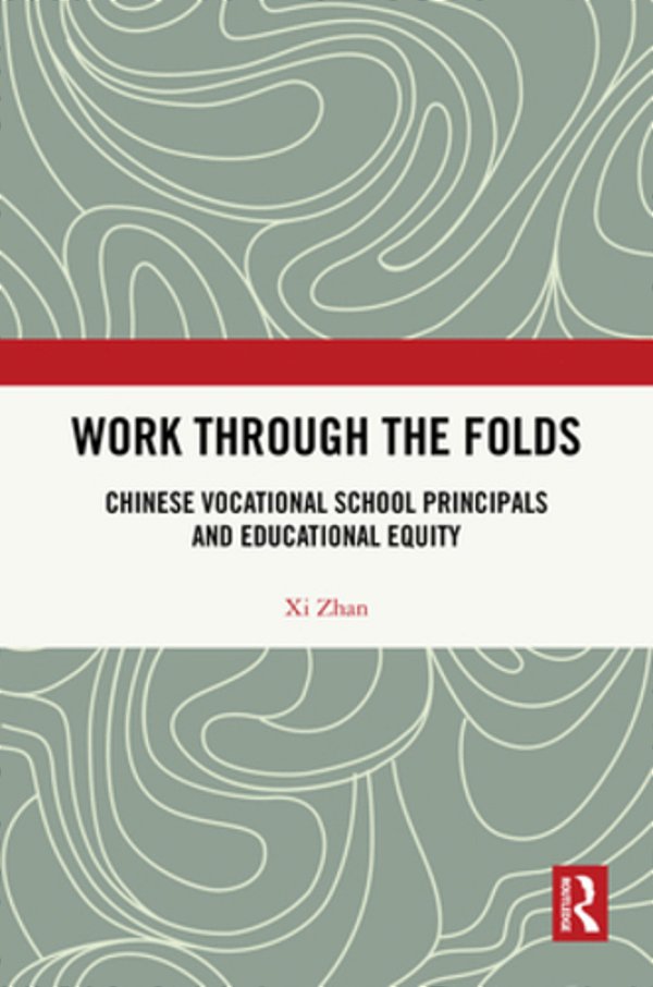 Work Through The Folds: Chinese Vocational School Principals And Educational Equity-..