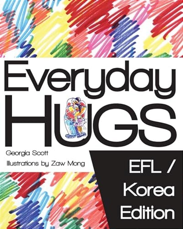 Everyday Hugs: Efl/Korea Edition-..