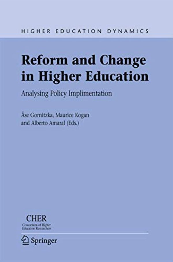 Reform And Change In Higher Education: Analysing Policy Implementation-..