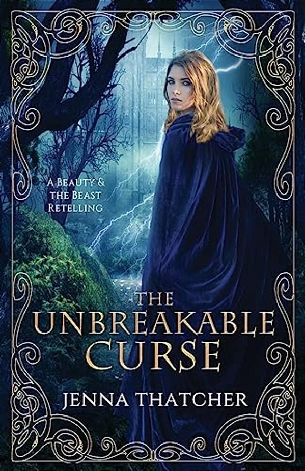 The Unbreakable Curse: A Beauty & The Beast Retelling-..