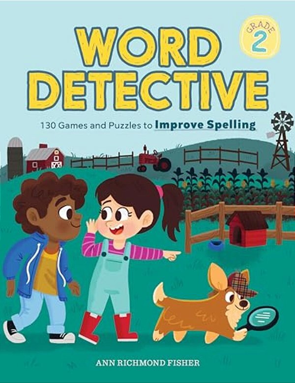 Word Detective, Grade 2: 130 Games And Puzzles To Improve Spelling-..