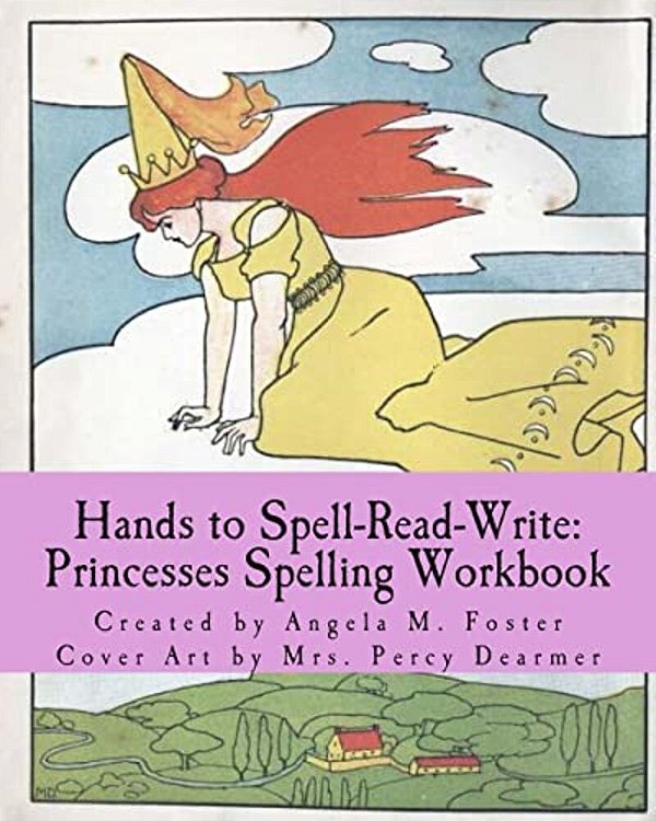 Hands To Spell-Read-write: Princesses Spelling Workbook-..