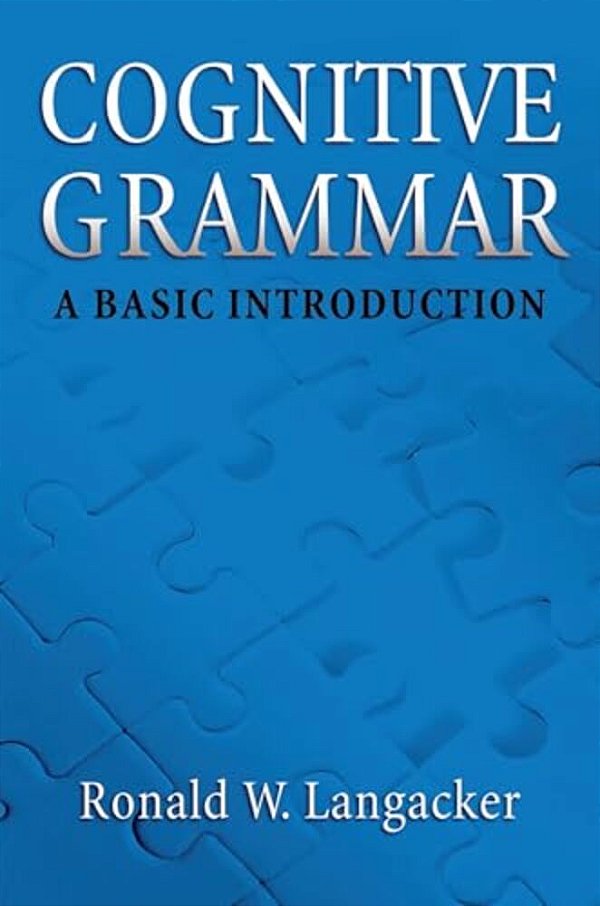 Cognitive Grammar: An Introduction-..