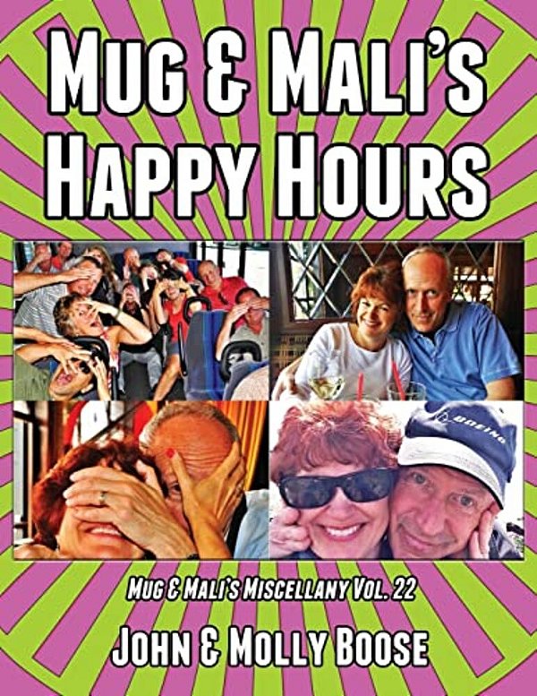 Mug & Mali's Happy Hours: Mug & Mali's Miscellany Volume 22-..