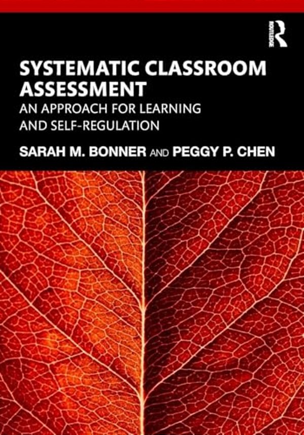 Systematic Classroom Assessment: An Approach For Learning And Self-Regulation-..