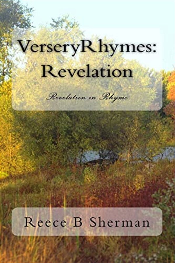 Verseryrhymes: Revelation: Revelation In Rhyme-..