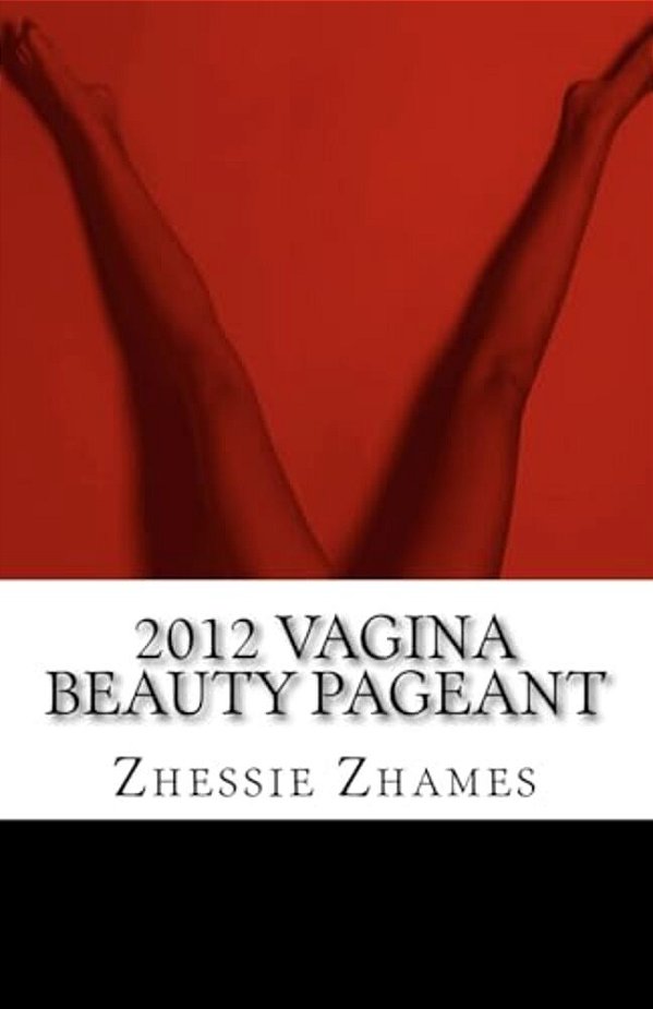 2012 Vagina Beauty Pageant-..