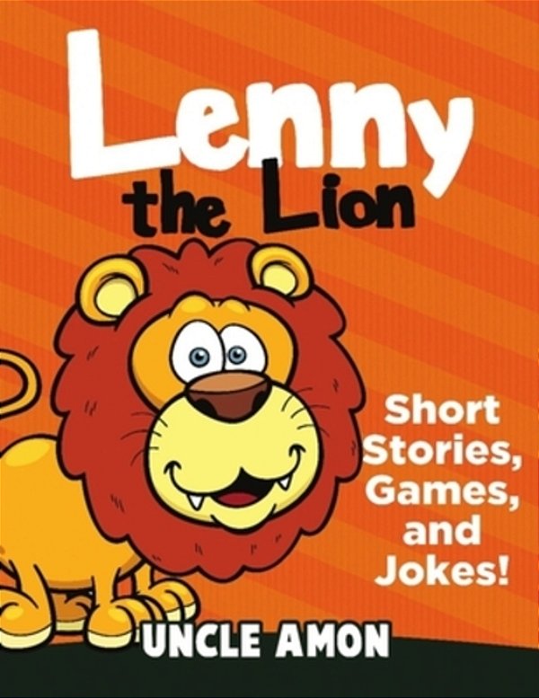 Lenny The Lion: Short Stories, Games, And Jokes!-..