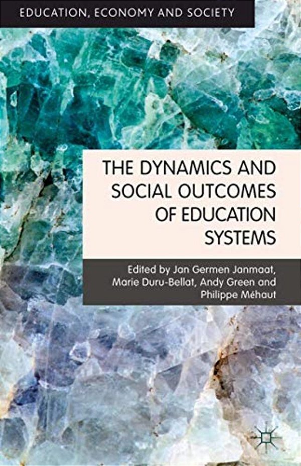 The Dynamics And Social Outcomes Of Education Systems-..