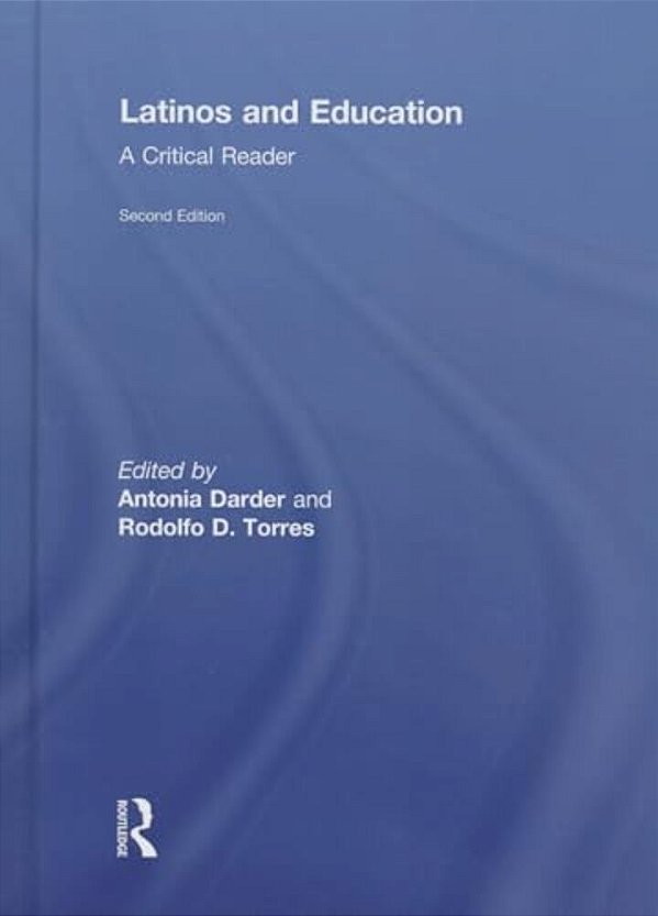Latinos And Education: A Critical Reader-..
