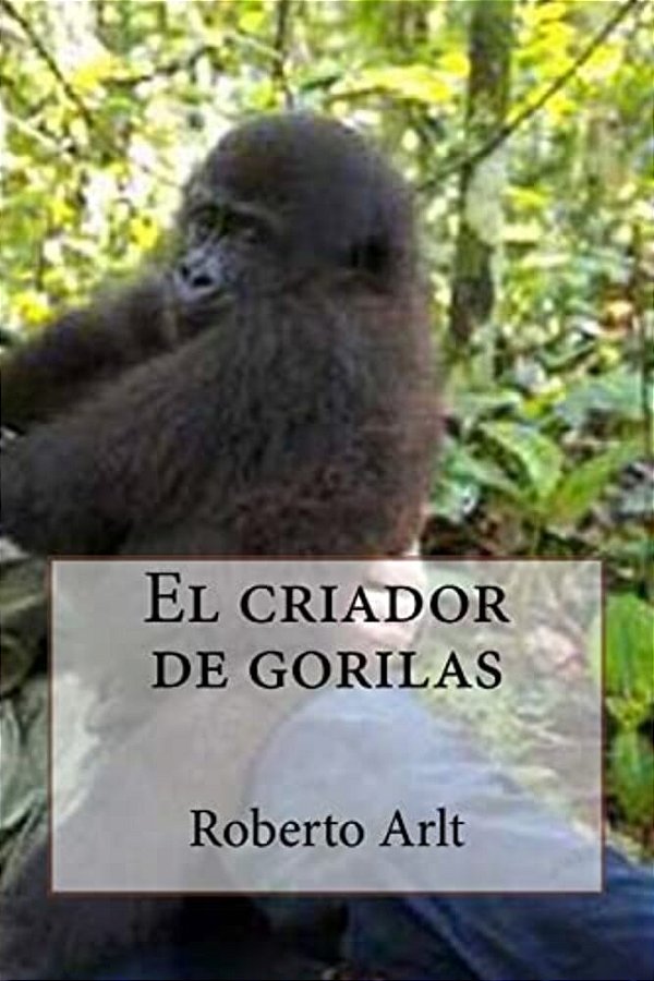 El Criador De Gorilas-..
