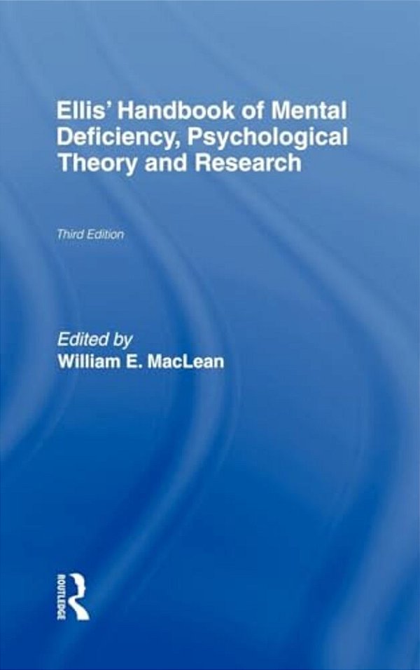 Ellis' Handbook Of Mental Deficiency, Psychological Theory And Research-..