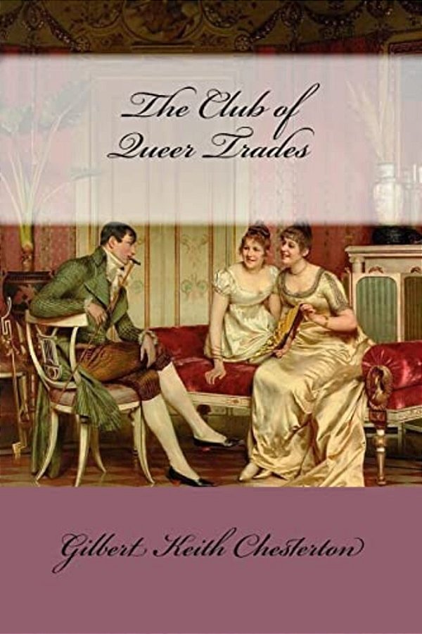 The Club Of Queer Trades Gilbert Keith Chesterton-..