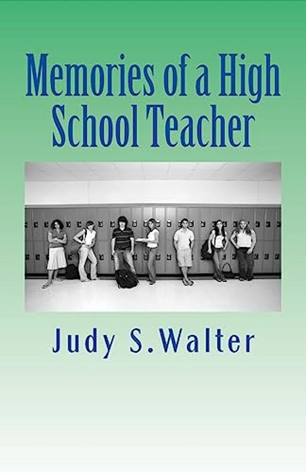 Memories Of A High School Teacher-..