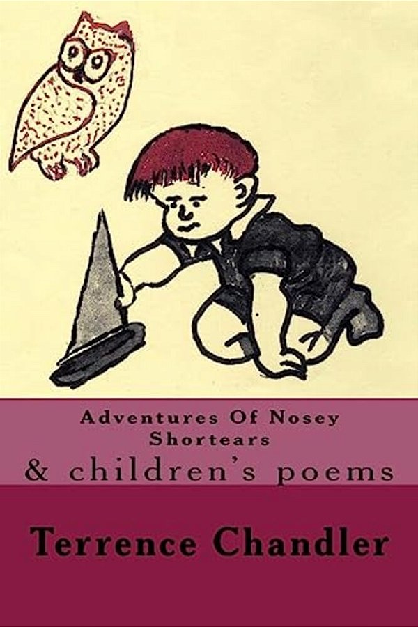 Adventures Of Nosey Shortears: And Children's Poems-..
